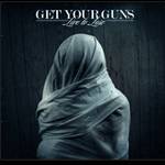 Get Your Guns : Live to Lose